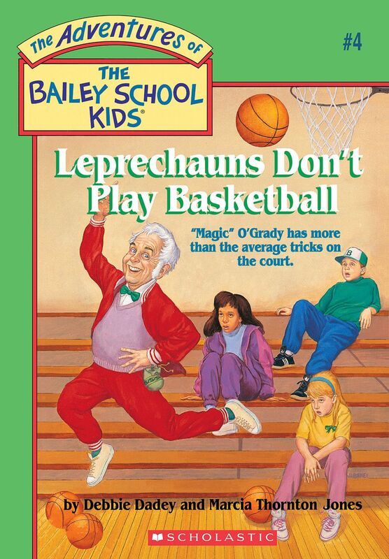 Leprechauns Don't Play Basketball (The Bailey School Kids #4)