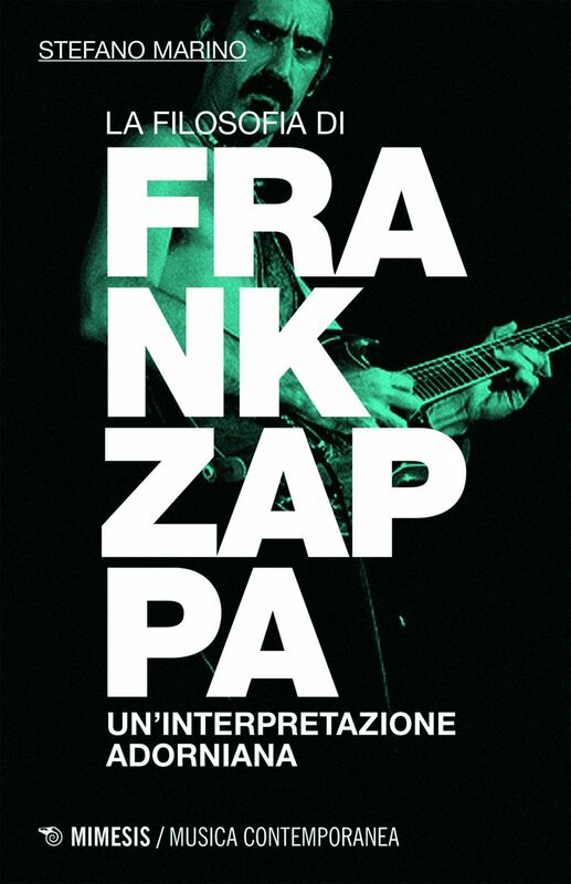 La filosofia di Frank Zappa Un'interpretazione adorniana