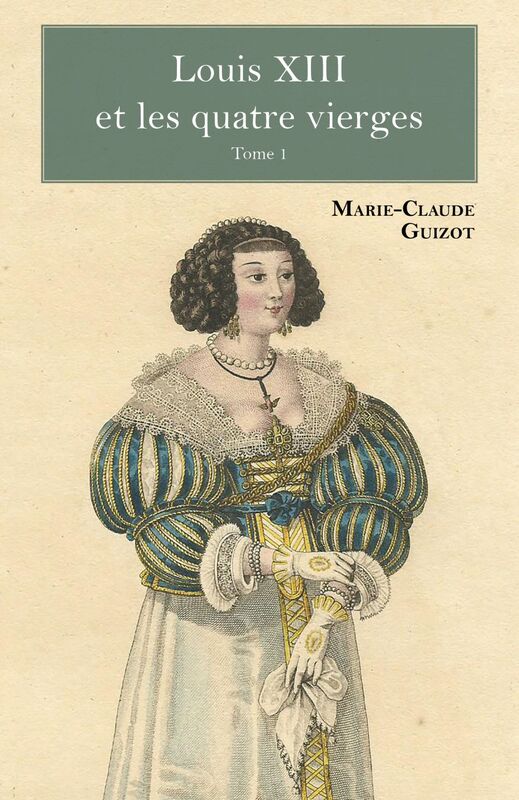 Louis XIII et les quatre vierges -  Tome 1