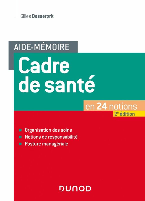 Aide-mémoire - Cadre de santé - 2e éd. En 24 notions