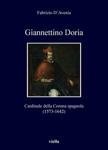 Giannettino Doria Cardinale della Corona spagnola (1573-1642)
