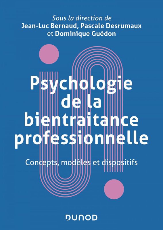 Psychologie de la bientraitance professionnelle Concepts, modèles et dispositifs