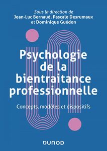 Psychologie de la bientraitance professionnelle Concepts, modèles et dispositifs