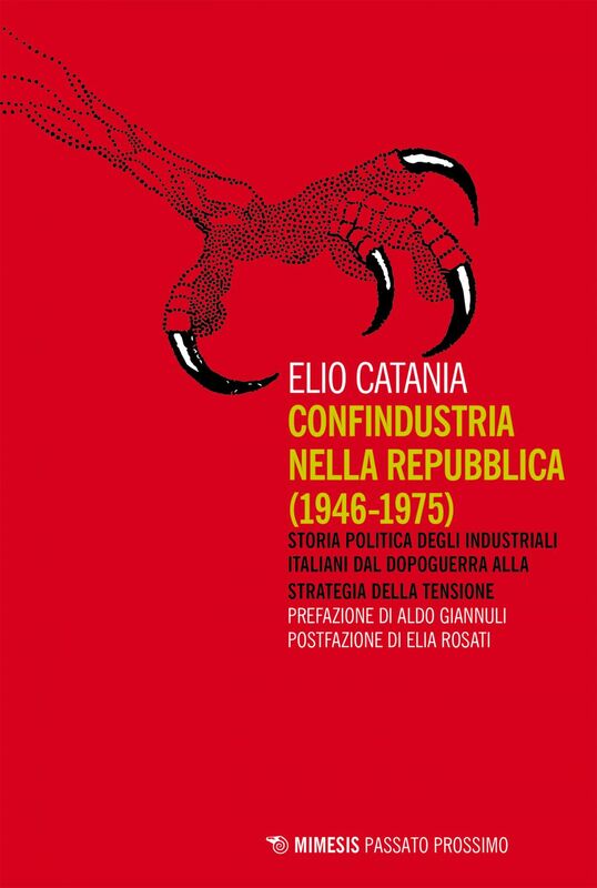 Confindustria nella Repubblica (1946-1975) Storia politica degli industriali italiani dal dopoguerra alla strategia della tensione