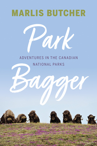 Park Bagger Adventures in the Canadian National Parks