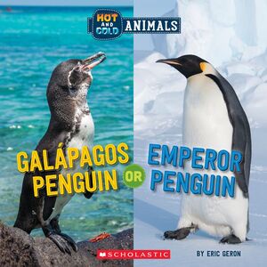 Galapagos Penguin or Emperor Penguin (Wild World: Hot and Cold Animals)