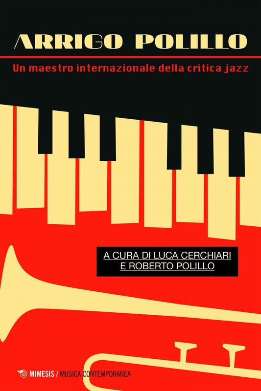 Arrigo Polillo Un maestro internazionale della critica jazz