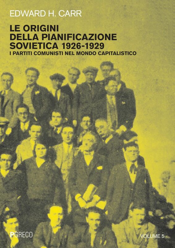 Le origini della pianificazione sovietica 1926-1929. Vol. 5 I partiti comunisti nel mondo capitalistico
