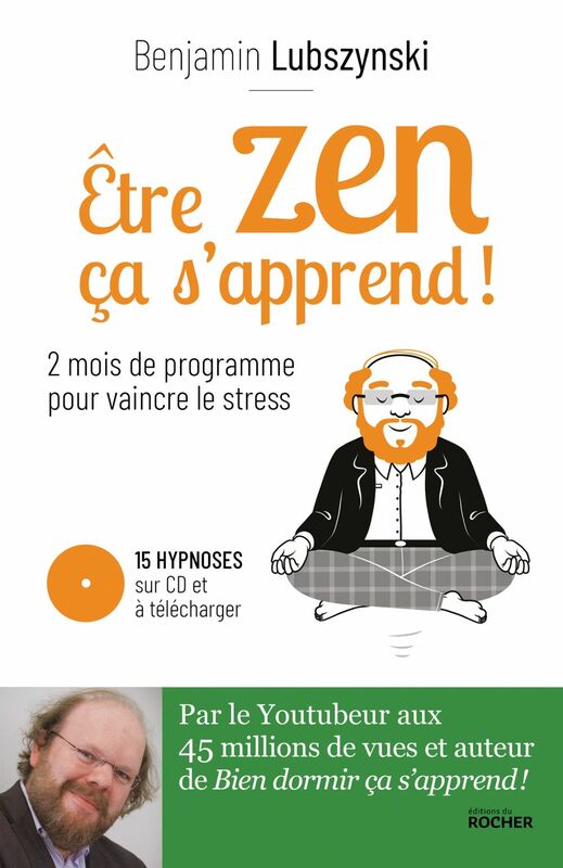 Être zen, ça s'apprend ! Deux mois de programme pour vaincre le stress