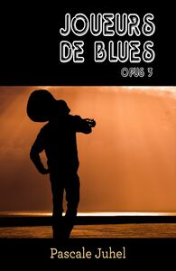 Joueurs de blues –  Opus 3