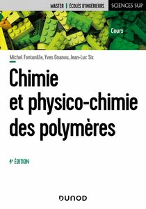 Chimie et physico-chimie des polymères - 4e éd.