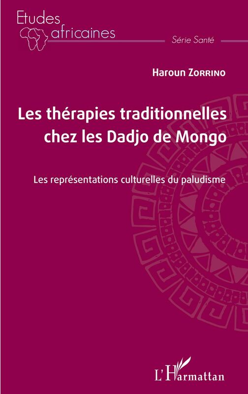 Les thérapies traditionnelles chez les Dadjo de Mongo Les représentations culturelles du paludisme
