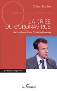 La crise du coronavirus L'erreur du président Emmanuel Macron