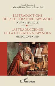 Les traductions de la littérature espagnole (XVIe-XVIIe siècle) Las traducciones de la litteratura espanola (siglos XVI-XVIII)