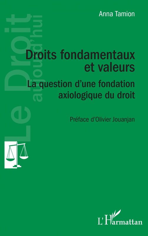 Droits fondamentaux et valeurs La question d'une fondation axiologique du droit