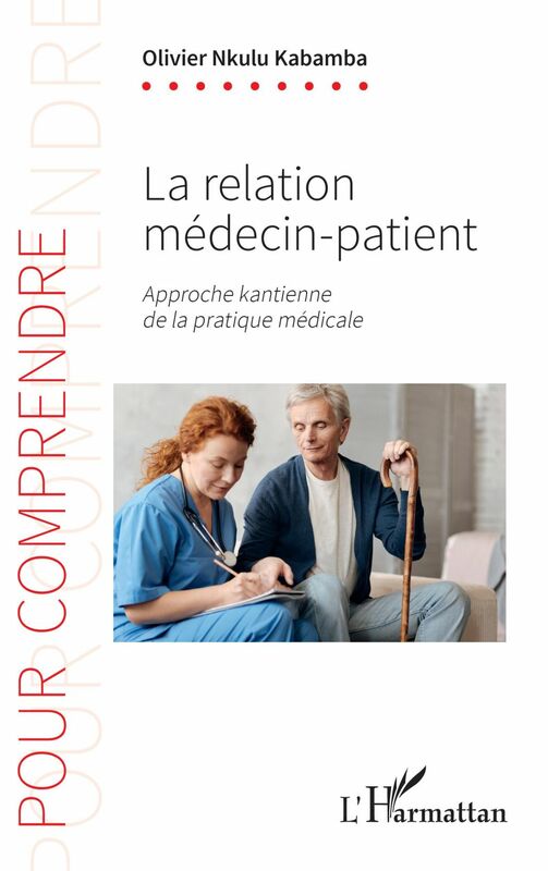 La relation medecin-patient Approche kantienne de la pratique médicale