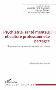Psychiatrie, santé mentale et culture professionnelle partagée Un programme européen de formation des tuteurs
