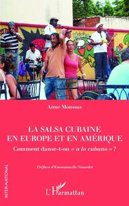 La salsa cubaine en Europe et en Amérique Comment danse-t-on « a lo cubano » ?