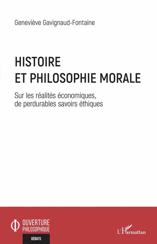 Histoire et philosophie morale Sur les réalités économiques, de perdurables savoirs éthiques