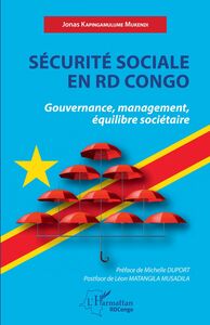 Sécurité sociale en RDC Gouvernance, management, équilibre sociétaire