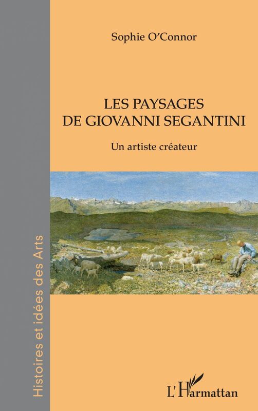 Les paysages de Giovanni Segantini Un artiste créateur