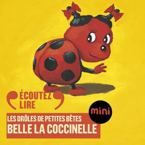 Belle la coccinelle - Les Drôles de Petites Bêtes