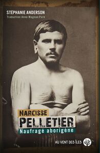 Narcisse Pelletier Naufragé Aborigène