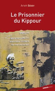 Le Prisonnier du Kippour Autobiographie