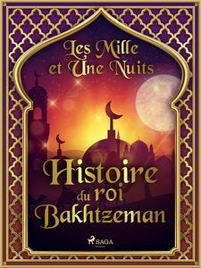 Histoire du roi Bakhtzeman