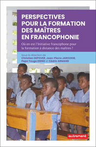 Perspectives pour la formation des maîtres en Francophonie