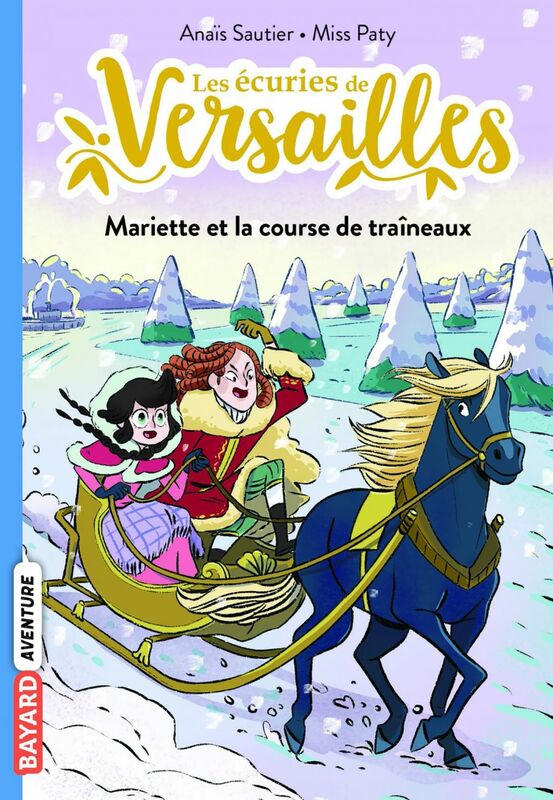 Les écuries de Versailles, Tome 05 Mariette et la course de traineaux
