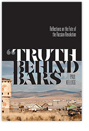 "Truth Behind Bars" Reflections on the Fate of the Russian Revolution