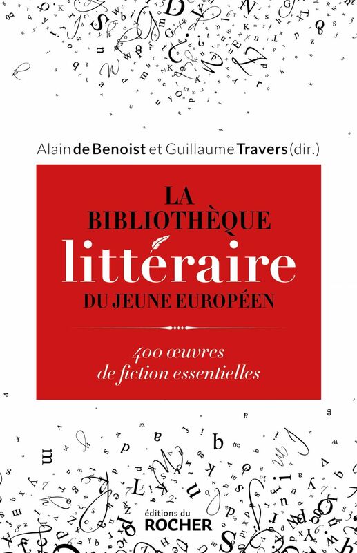 La Bibliothèque littéraire du jeune Européen 400 oeuvres de fiction essentielles