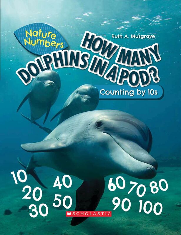 How Many Dolphins In a Pod?: Counting By 10's (Nature Numbers) Counting By 10's