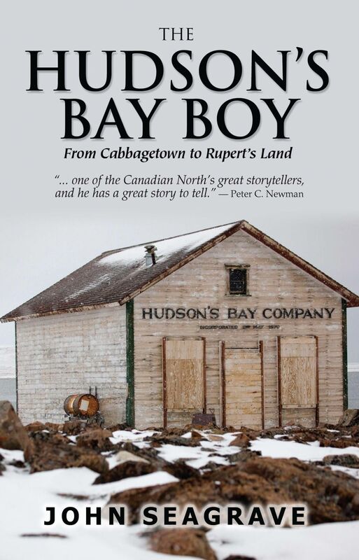 Hudson's Bay Boy From Cabbagetown to Rupert's Land