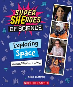 Exploring Space: Women Who Led the Way  (Super SHEroes of Science) Women Who Led the Way (Super SHEroes of Science)