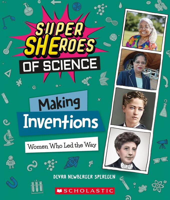 Making Inventions: Women Who Led the Way (Super SHEroes of Science) Women Who Led the Way (Super SHEroes of Science)