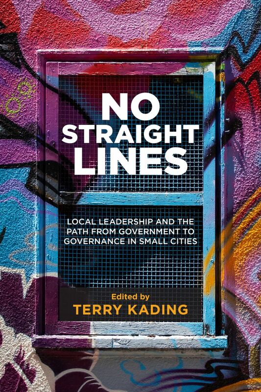 No Straight Lines Local Leadership and the Path from Government to Governance in Small Cities