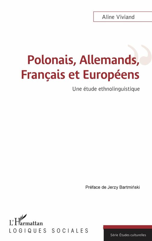 Polonais, Allemands, Français et Européens Une étude ethnolinguistique