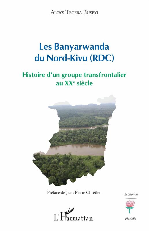 Les Banyarwanda du Nord-Kivu (RDC) Histoire d'un groupe transfrontalier au XXe siècle