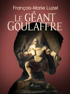 Le Géant Goulaffre