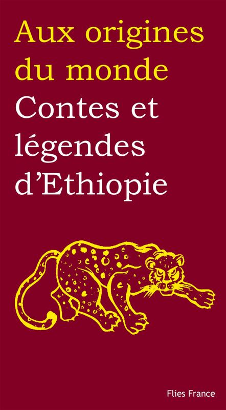 Contes et légendes d'Ethiopie Aux origines du monde