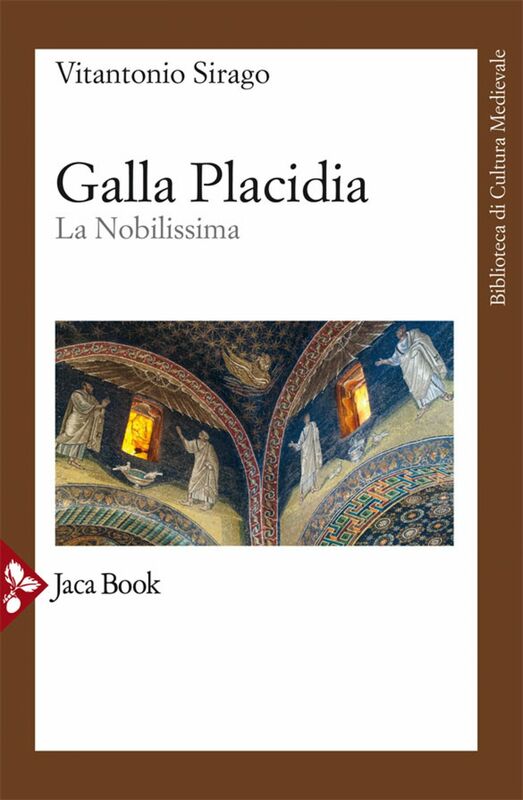 Galla Placidia La Nobilissima
