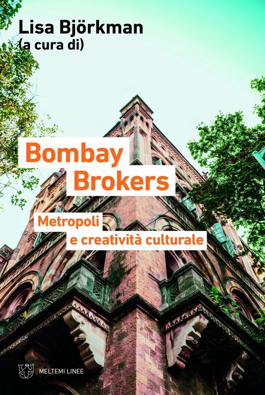 Bombay Brokers Metropoli e creatività culturale