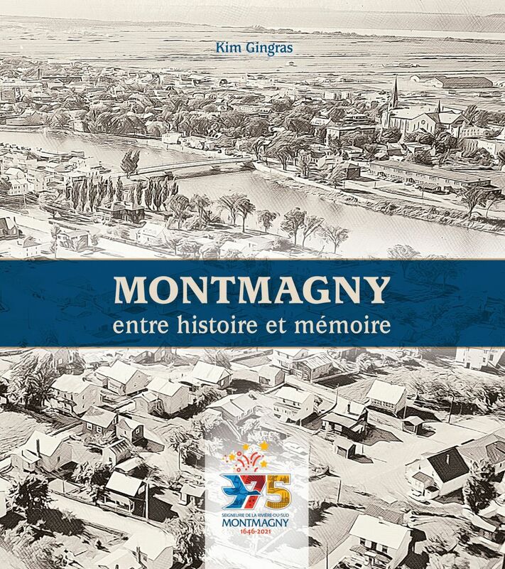 Montmagny entre histoire et mémoire