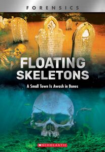 Floating Skeletons (XBooks) A Small Town Is Awash in Bones