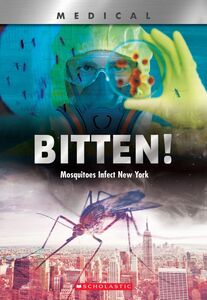 Bitten!: Mosquitoes Infect New York (XBooks) Mosquitoes Infect New York