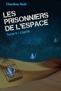 Les Prisonniers de l'espace, tome 2 Captifs
