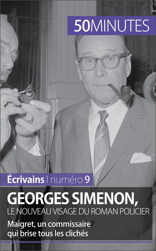 Georges Simenon, le nouveau visage du roman policier Maigret, un commissaire qui brise tous les clichés