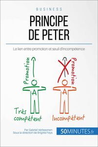 Principe de Peter Le lien entre promotion et seuil d'incompétence